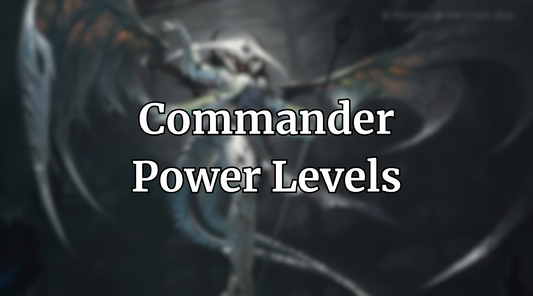 MTG Commander Deck Power Levels Explained