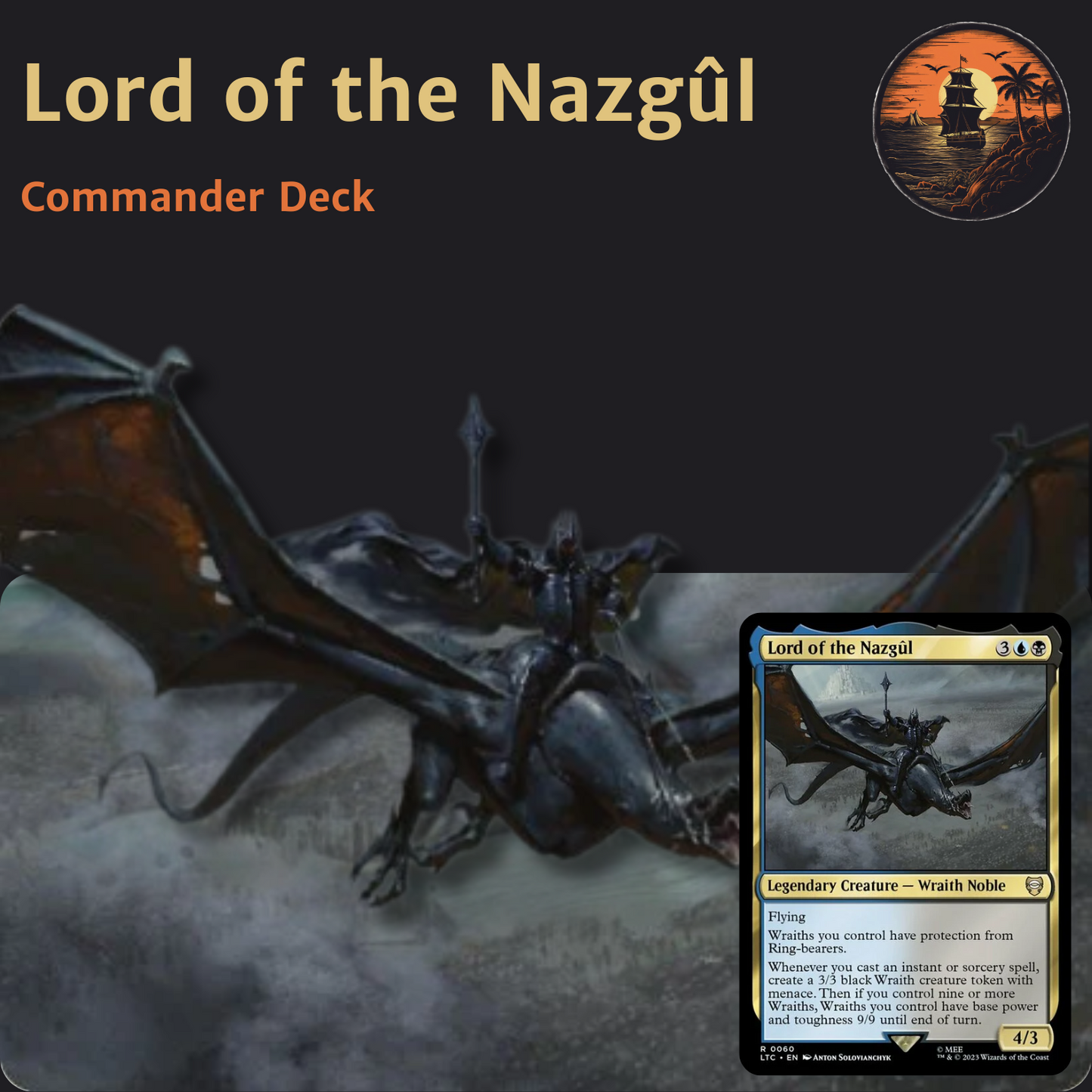 Spell-Slinger & Wraith Army - Lord of the Nazgul - Custom EDH Commander Deck