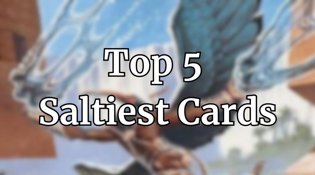 Top 5 Saltiest Cards (2024)