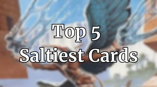 Top 5 Saltiest Cards (2024)