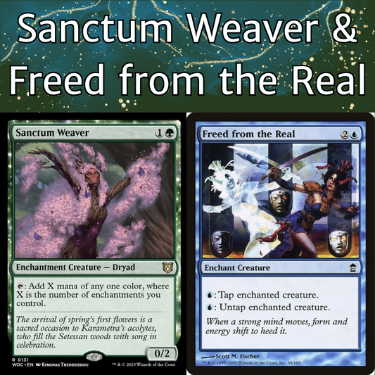 Sanctum Weaver + Freed from the Real - 2 CARD COMBO