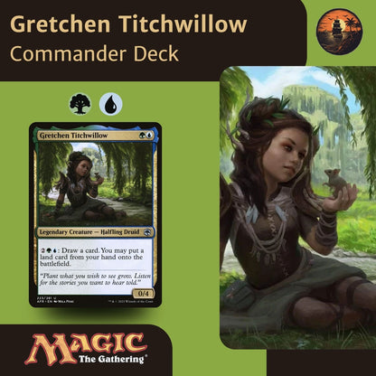 Gretchen Titchwillow - Custom Commander Deck