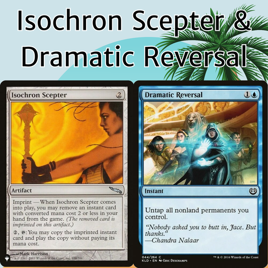 Isochron Scepter + Dramatic Reversal - 2 CARD COMBO