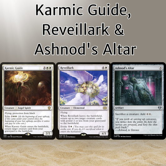 Karmic Guide + Reveillark + Ashnod's Altar - 3 Card Combo