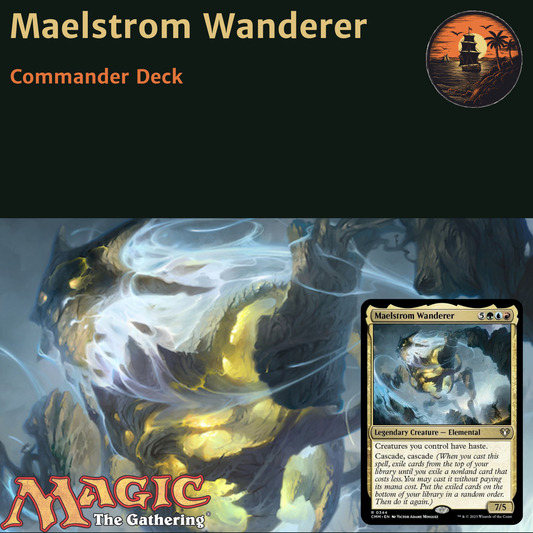 Cascade Chaos - Maelstrom Wanderer - Custom Commander Deck