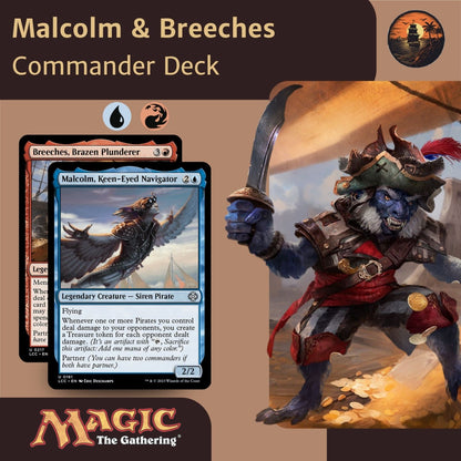 Breeches, Brazen Plunderer & Malcolm, Keen-Eyed Navigator - Custom Commander Deck
