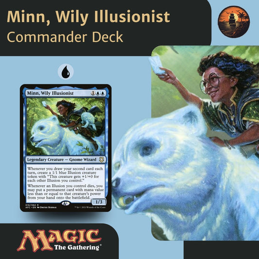 Minn, Wily Illusionist - Custom Commander Deck