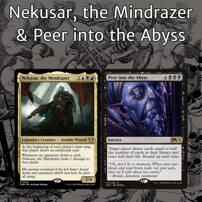 Nekusar, the Mindrazer + Peer into the Abyss - 2 Card Combo