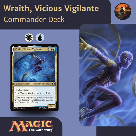 Wraith, Vicious Vigilante - Custom Commander Deck