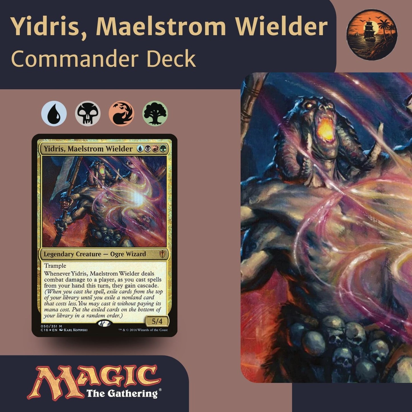 Yidris, Maelstrom Wielder - Custom Commander Deck